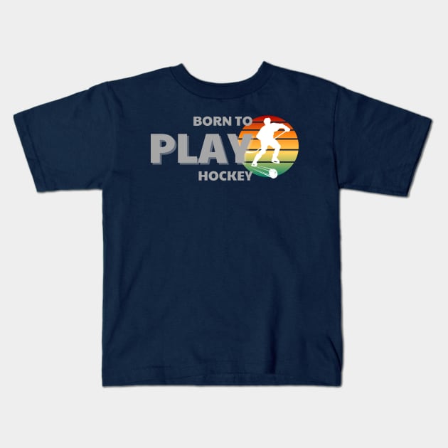 Cute Ice Hockey born to play hockey Kids T-Shirt by GROOVYUnit